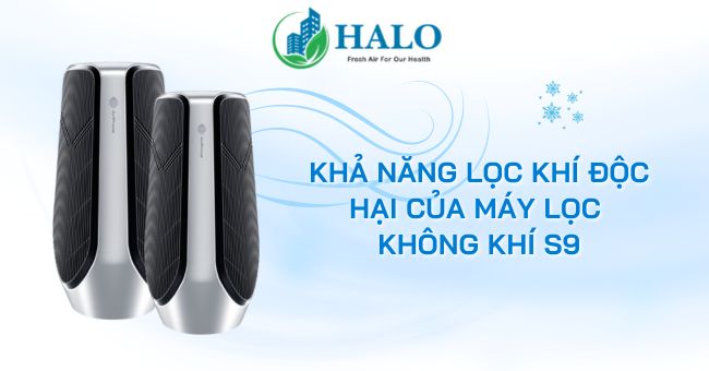kha-nang-loc-khi-doc-cua-may-loc-khong-khi-s9