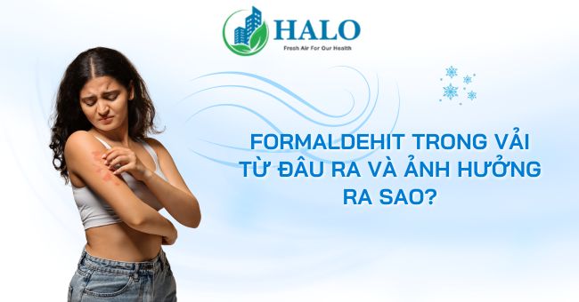 Formaldehit trong vải từ đâu ra và ảnh hưởng ra sao? formaldehit-trong-vai