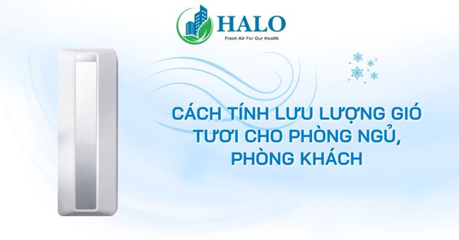 Cách tính lưu lượng gió tươi cho phòng ngủ, phòng khách cach-tinh-luu-luong-gio-tuoi